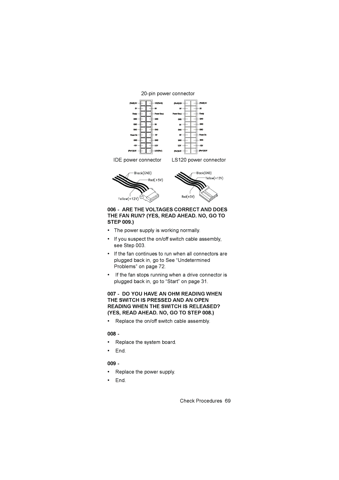 IBM 6646, 6645, 6644 manual Pin power connector IDE power connector, Replace the on/off switch cable assembly 