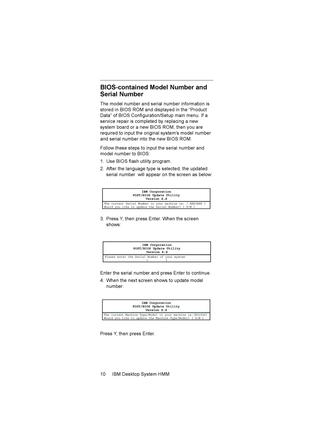IBM 6645, 6644, 6646 manual BIOS-contained Model Number and Serial Number, Press Y, then press Enter. When the screen shows 