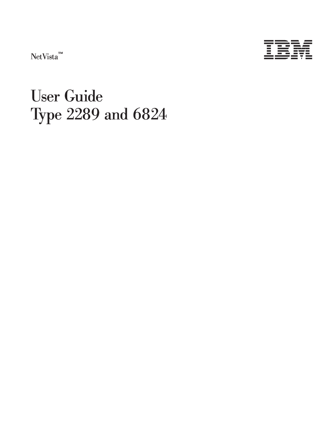 IBM 6824 manual User Guide Type 2289 and, NetVista 