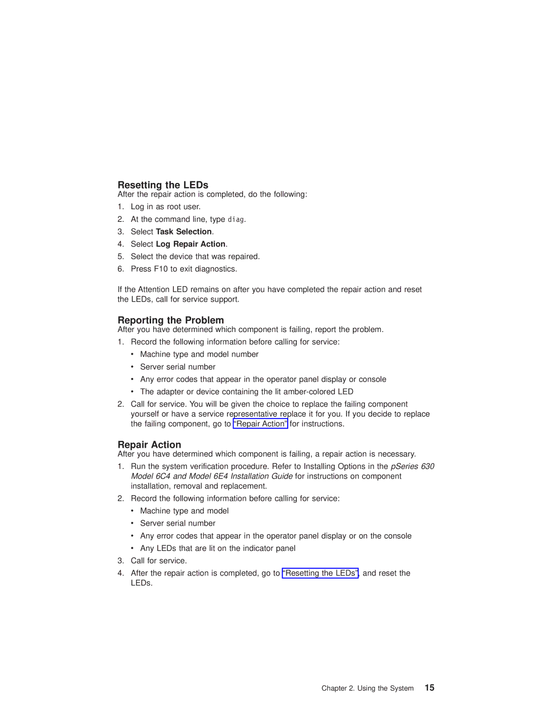 IBM 6.00E+04, 6C4 manual Resetting the LEDs, Reporting the Problem, Select Task Selection Select Log Repair Action 