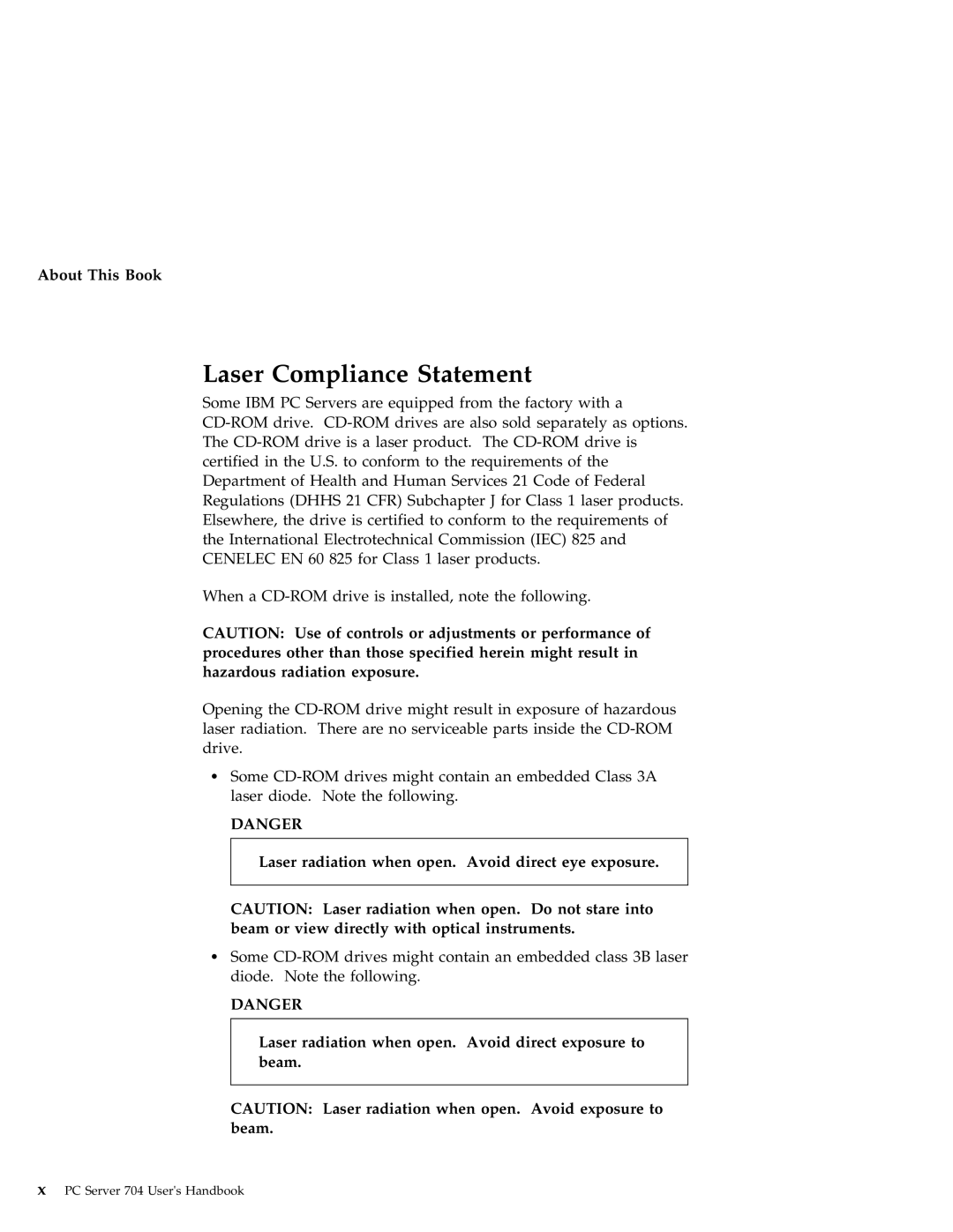 IBM 704 manual Laser Compliance Statement, Laser radiation when open. Avoid direct eye exposure 