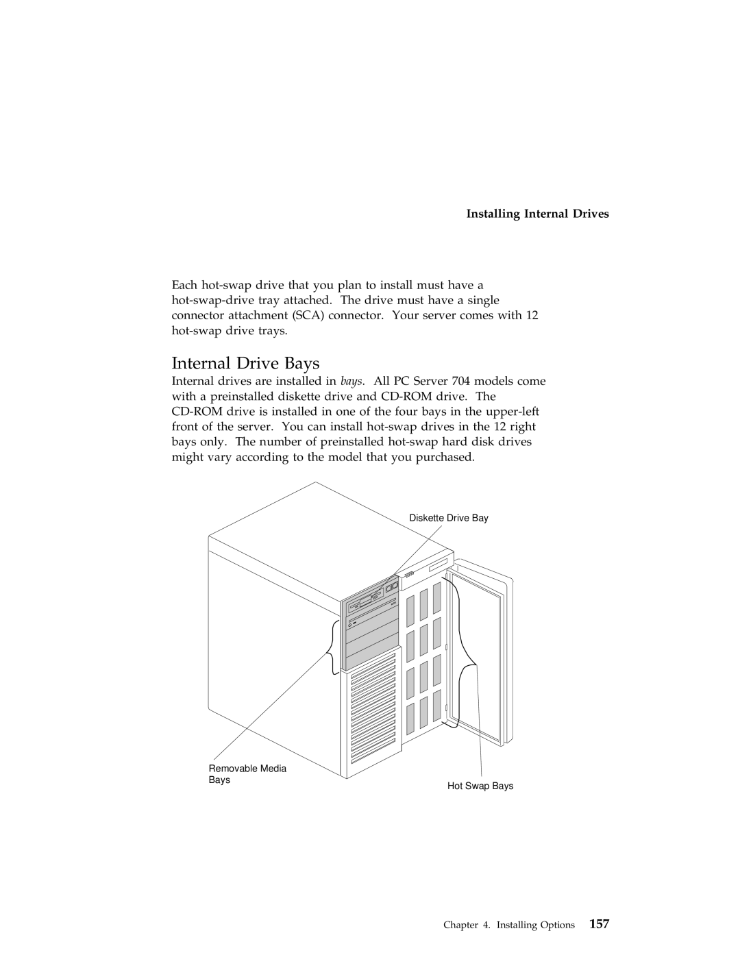 IBM 704 manual Internal Drive Bays 