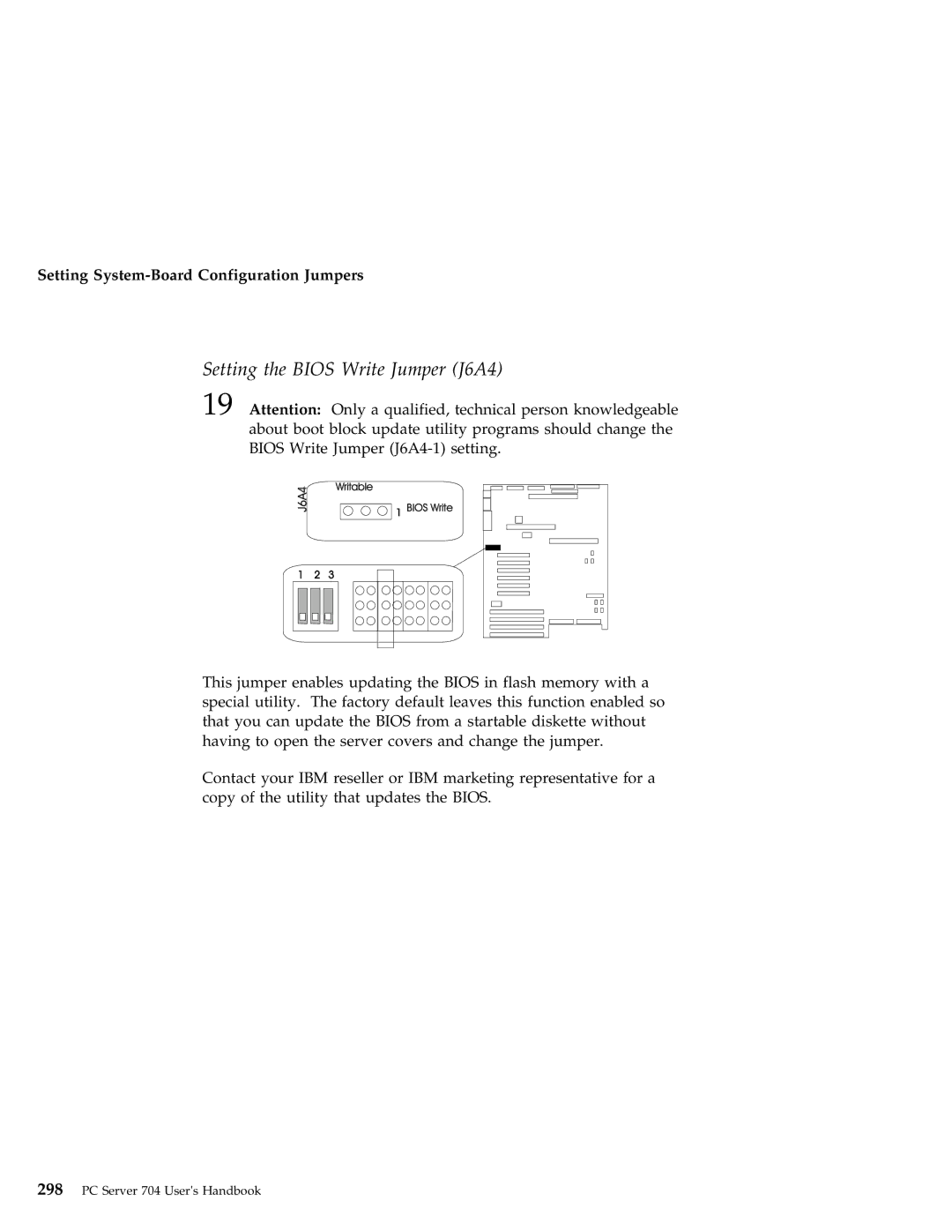 IBM 704 manual Setting the Bios Write Jumper J6A4 