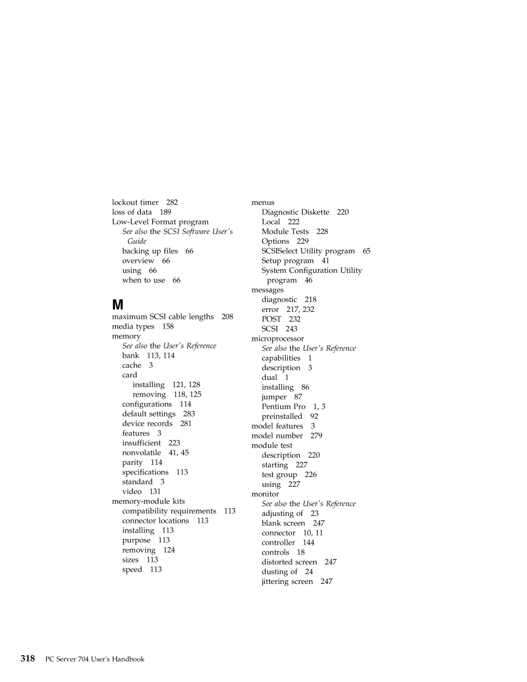 IBM 704 manual See also the Scsi Software Users Guide, See also the Users Reference bank 113 