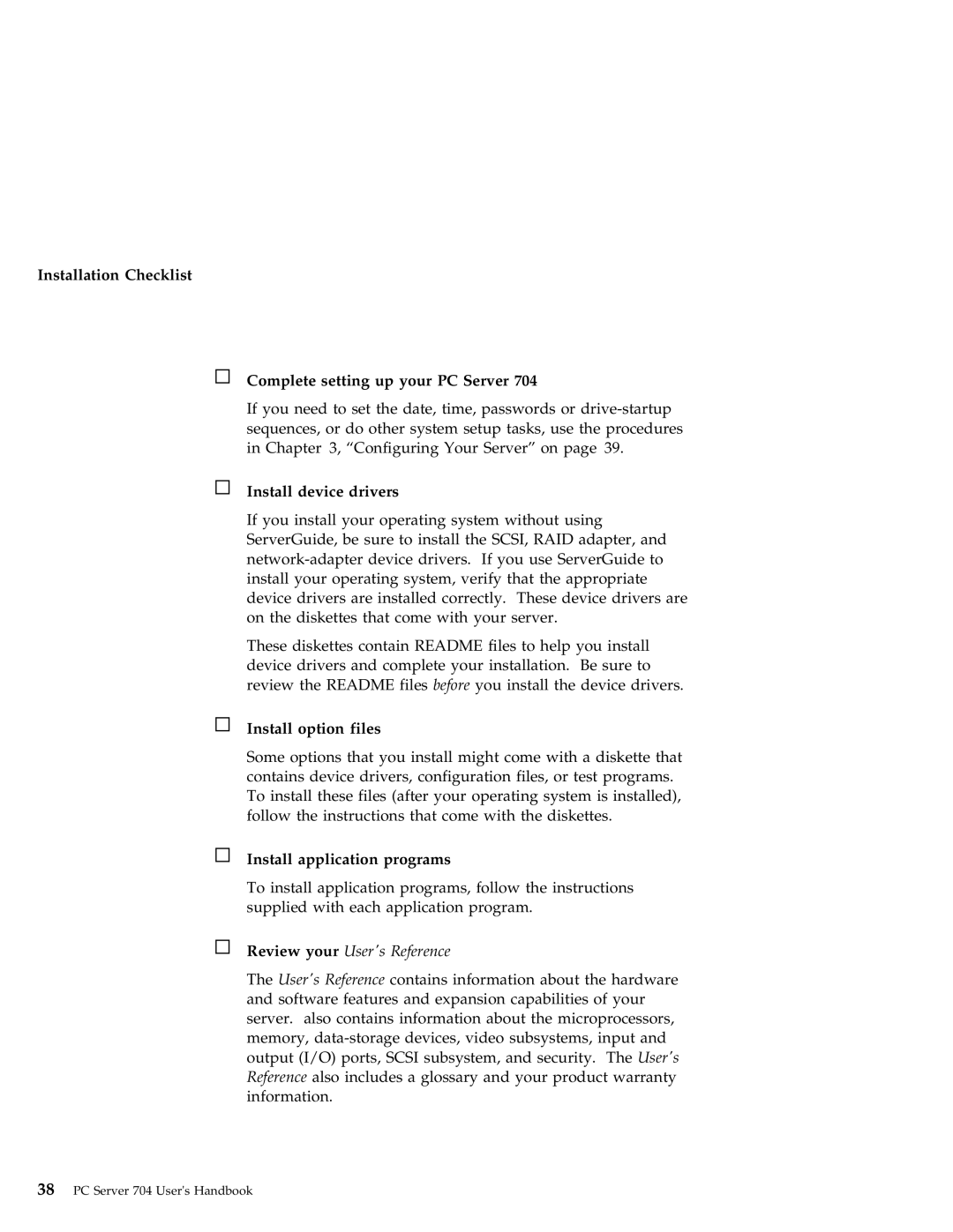 IBM 704 manual Installation Checklist Complete setting up your PC Server, Install device drivers, Install option files 