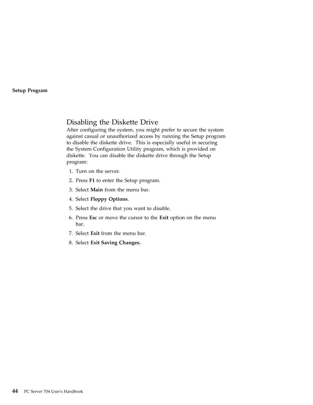 IBM 704 manual Disabling the Diskette Drive, Select Floppy Options 