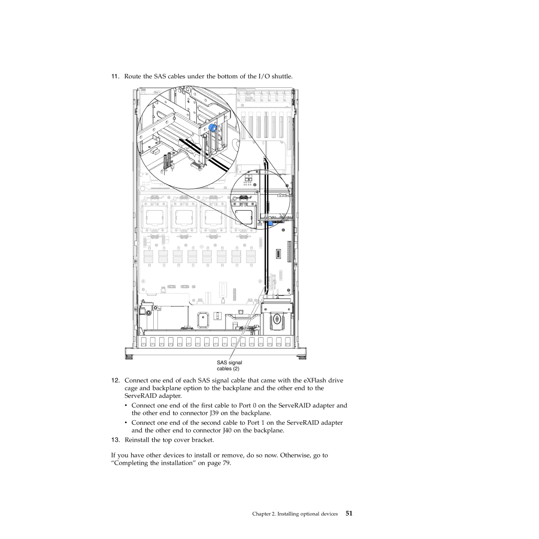 IBM 71453RU manual Route the SAS cables under the bottom of the I/O shuttle 