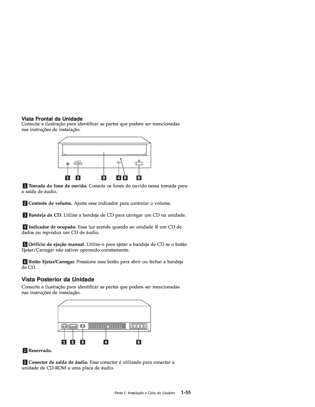 IBM 71P7279 manual Vista Posterior da Unidade, Vista Frontal da Unidade, «1¬Reservado 