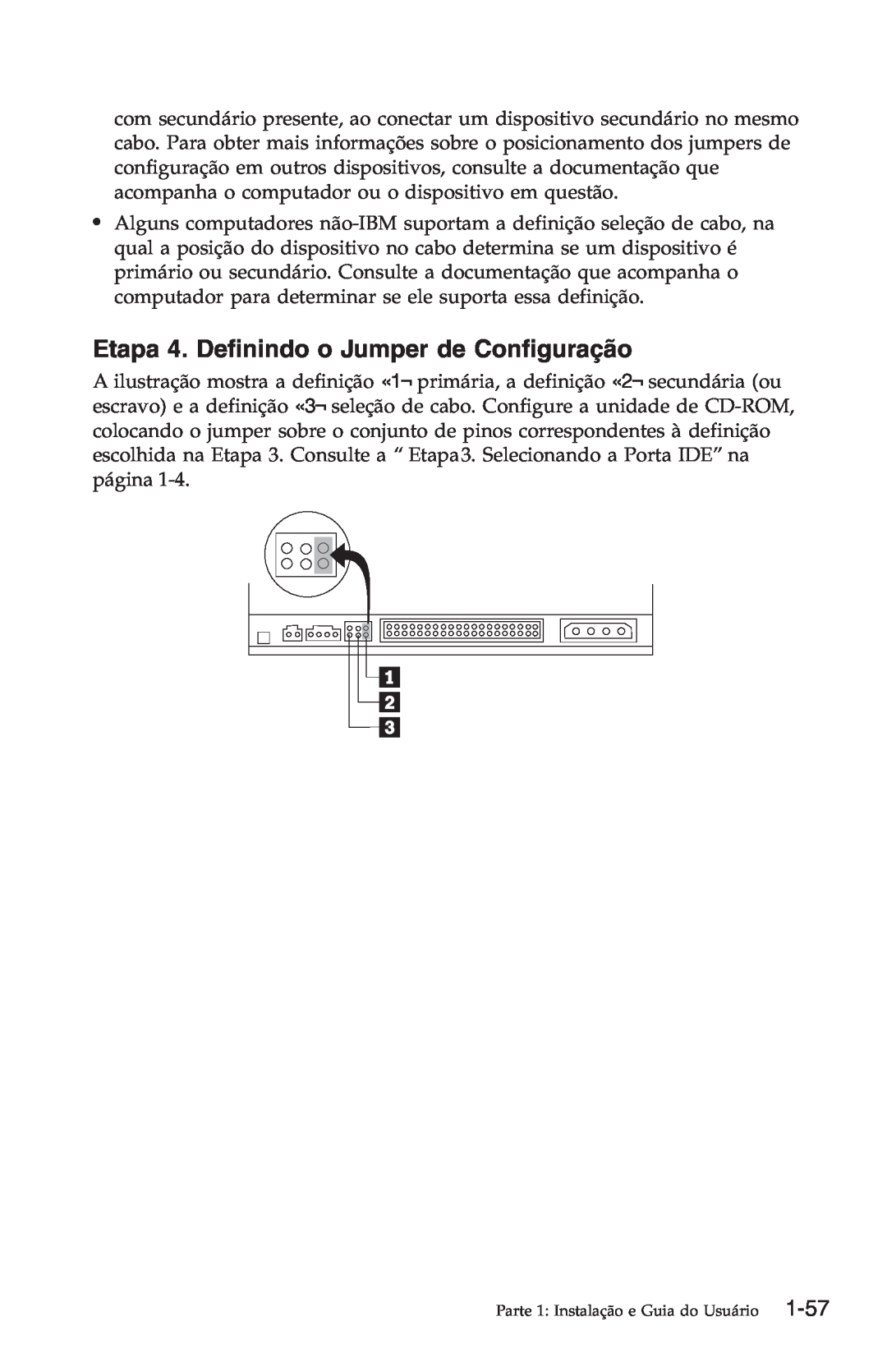 IBM 71P7279 manual Etapa 4. Definindo o Jumper de Configuração 