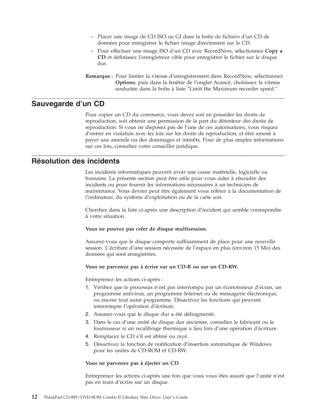 IBM 73P3292 manual Sauvegarde d’un CD, Résolution des incidents, Vous ne pouvez pas créer de disque multisession 