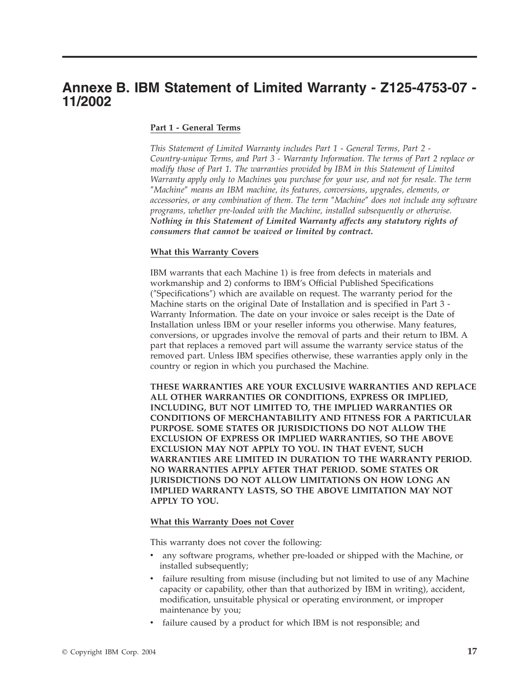 IBM 73P3292 manual Part 1 General Terms, What this Warranty Covers, What this Warranty Does not Cover 