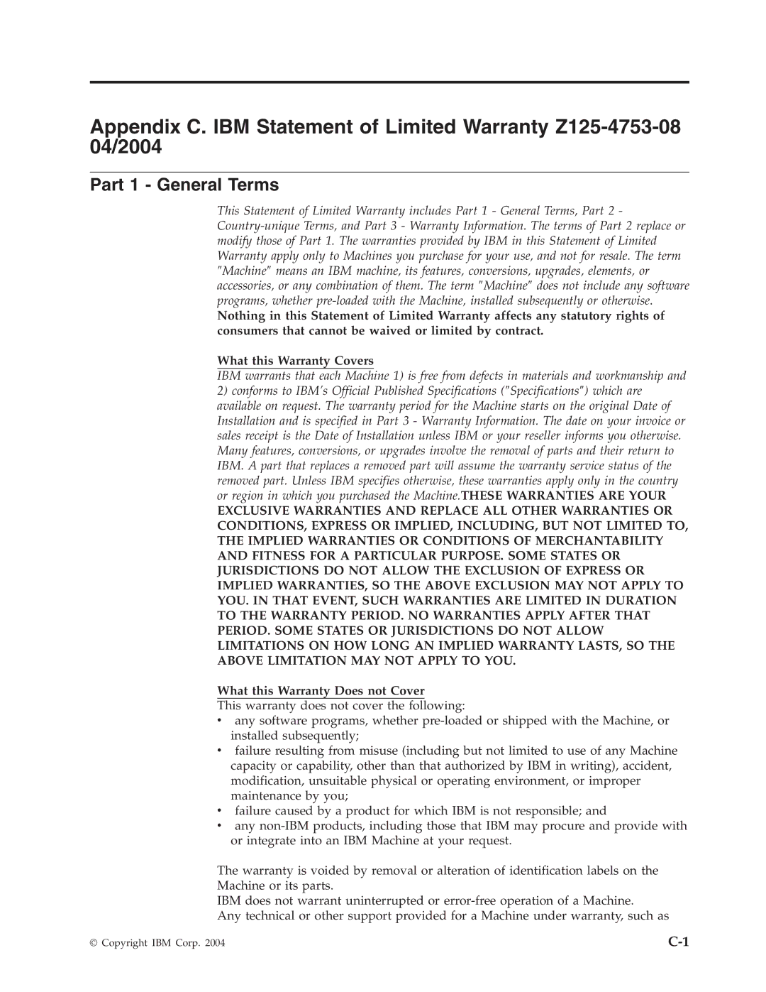 IBM 73P3315 manual Part 1 General Terms, What this Warranty Does not Cover 