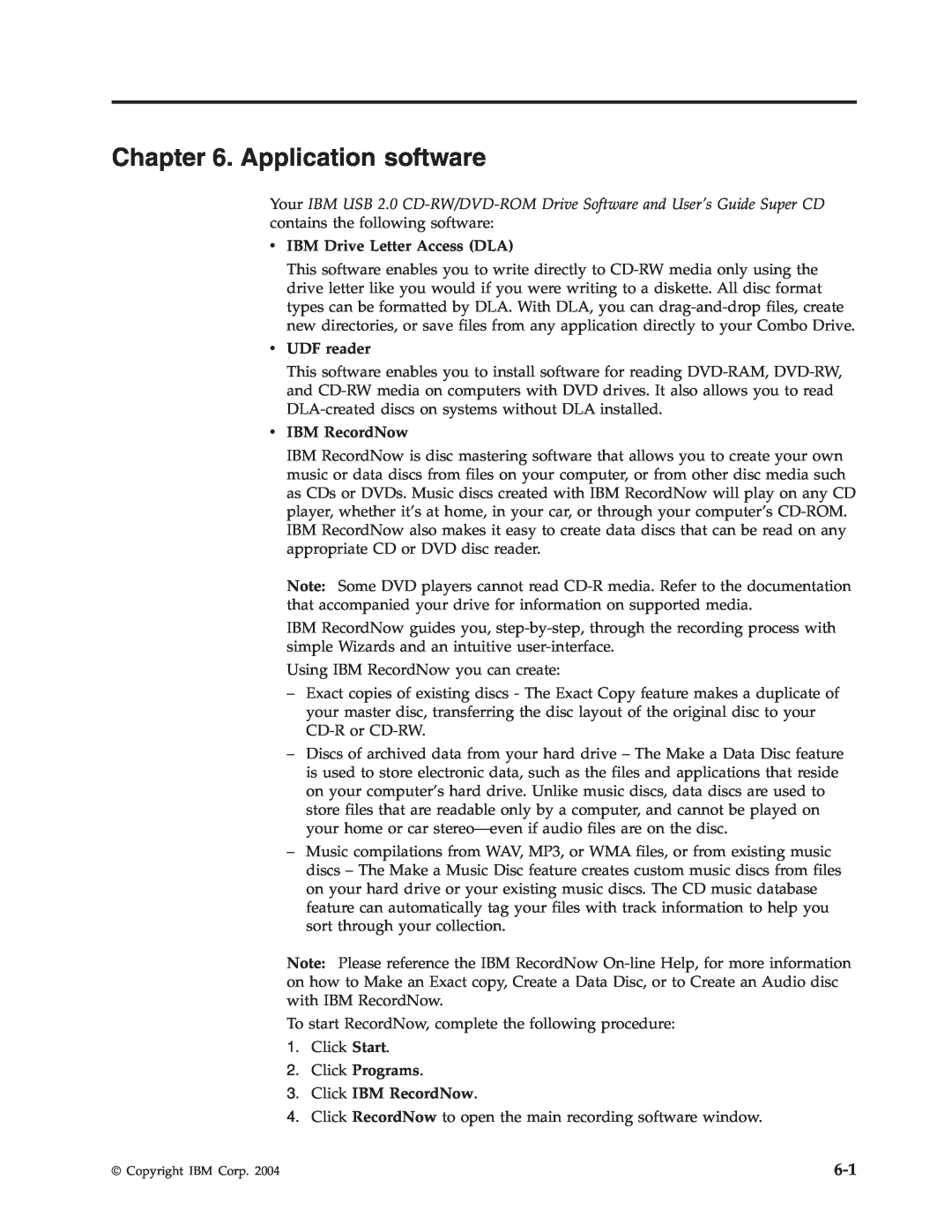 IBM 73P4518 manual Application software, v IBM Drive Letter Access DLA, v UDF reader, v IBM RecordNow 