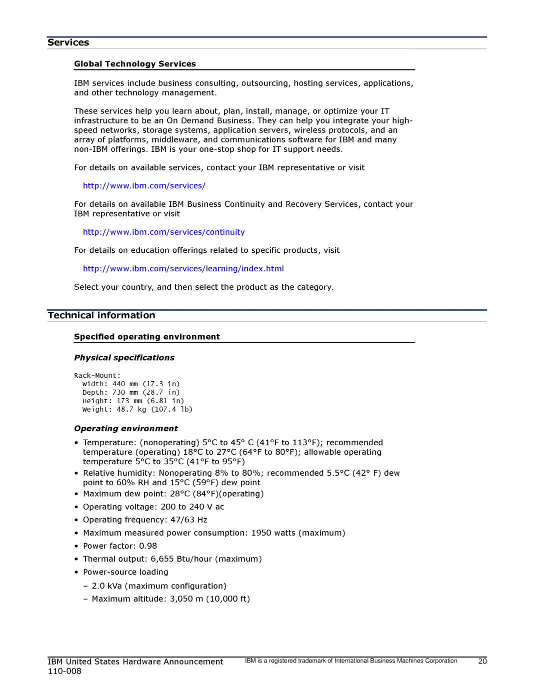 IBM 755 Services, Technical information, Specified operating environment, Physical specifications, Operating environment 