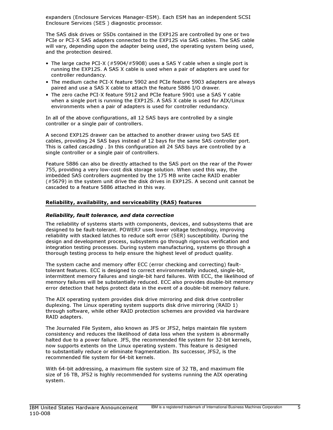 IBM 755 Reliability, availability, and serviceability RAS features, Reliability, fault tolerance, and data correction 