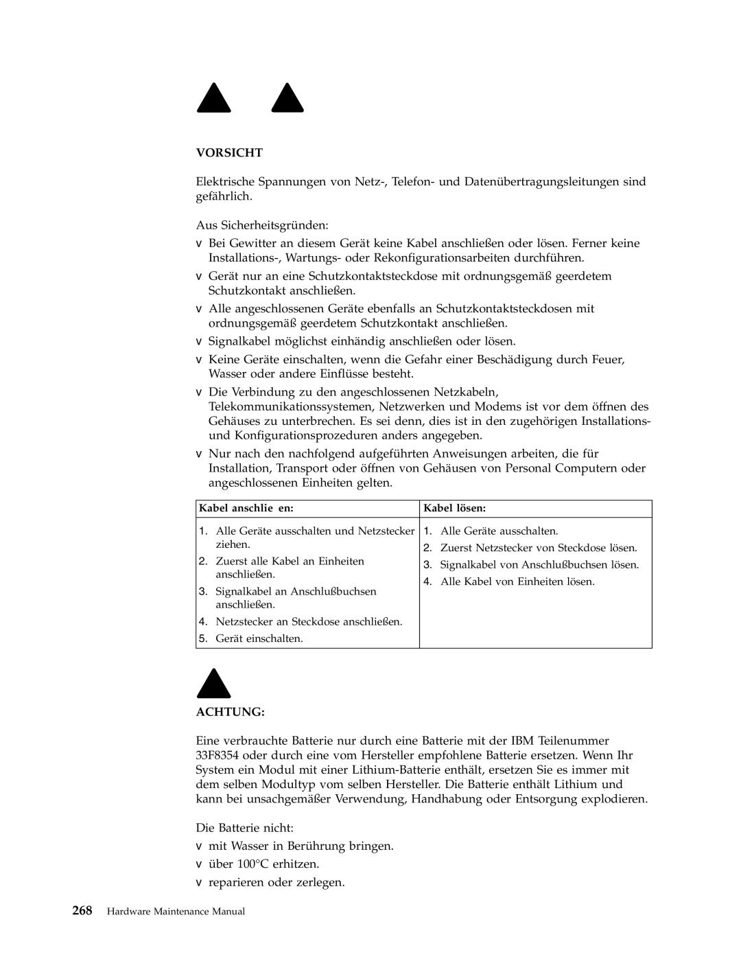 IBM 8197, 8128, 8185, 8189, 8195, 8186, 8187, 8191, 8188, 8193, 8194, 8192, 8190, 8196 manual Vorsicht, Kabel anschlieβen Kabel lösen 