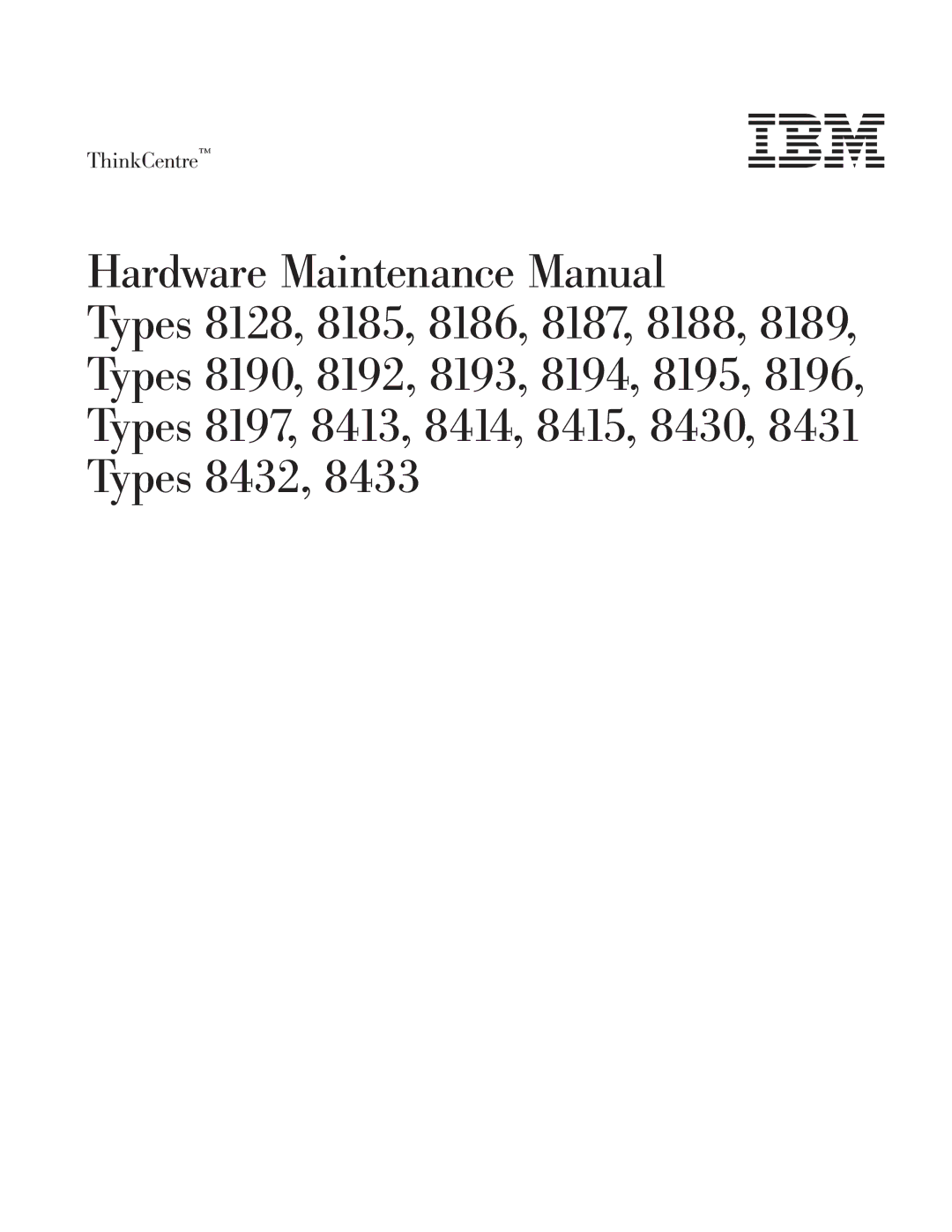 IBM 8195, 8128, 8185, 8189, 8186, 8187, 8191, 8188, 8197, 8193, 8194, 8192, 8190, 8196 manual ThinkCentre 