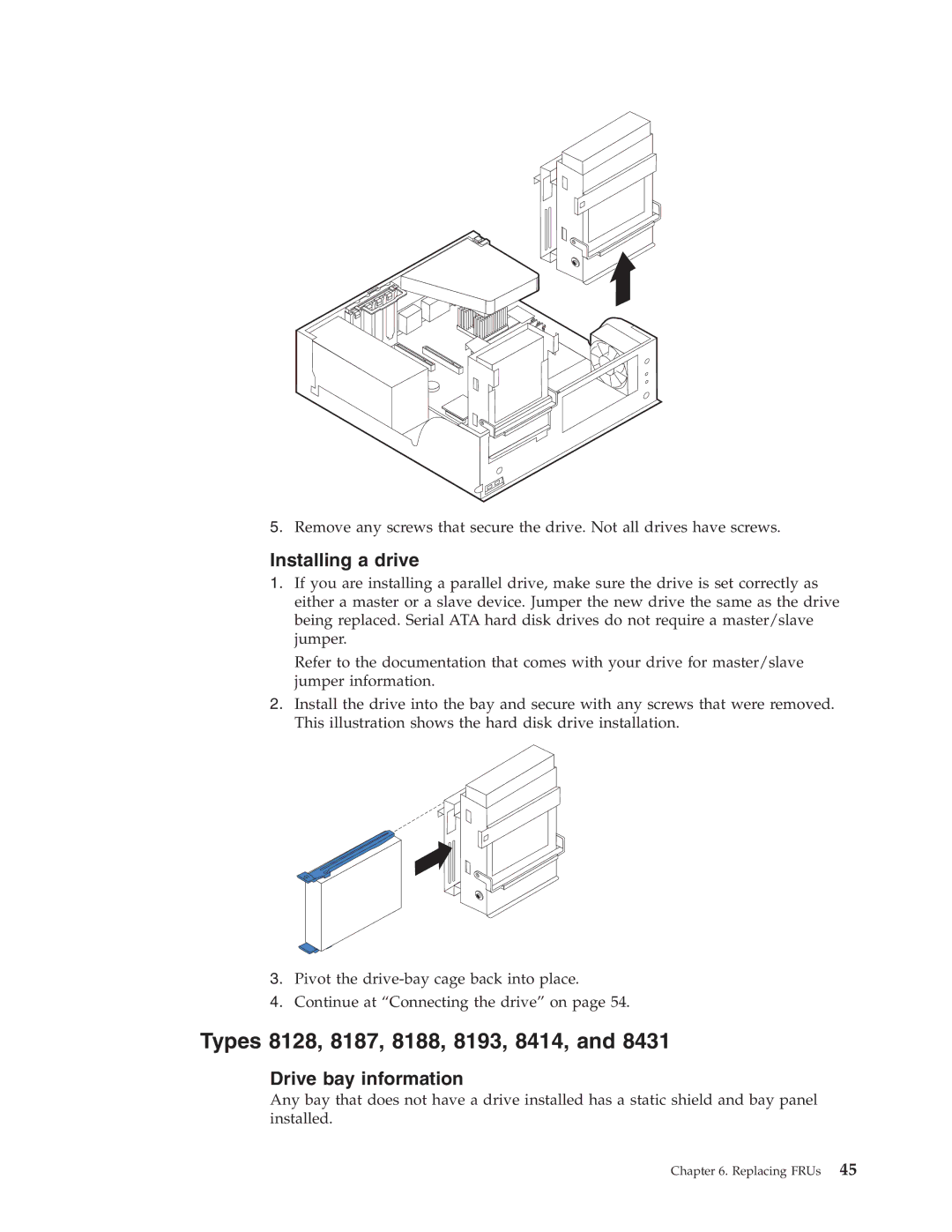 IBM 8193, 8128, 8185, 8189, 8195, 8186, 8187, 8191, 8188, 8197, 8194, 8192, 8190, 8196 manual Installing a drive 