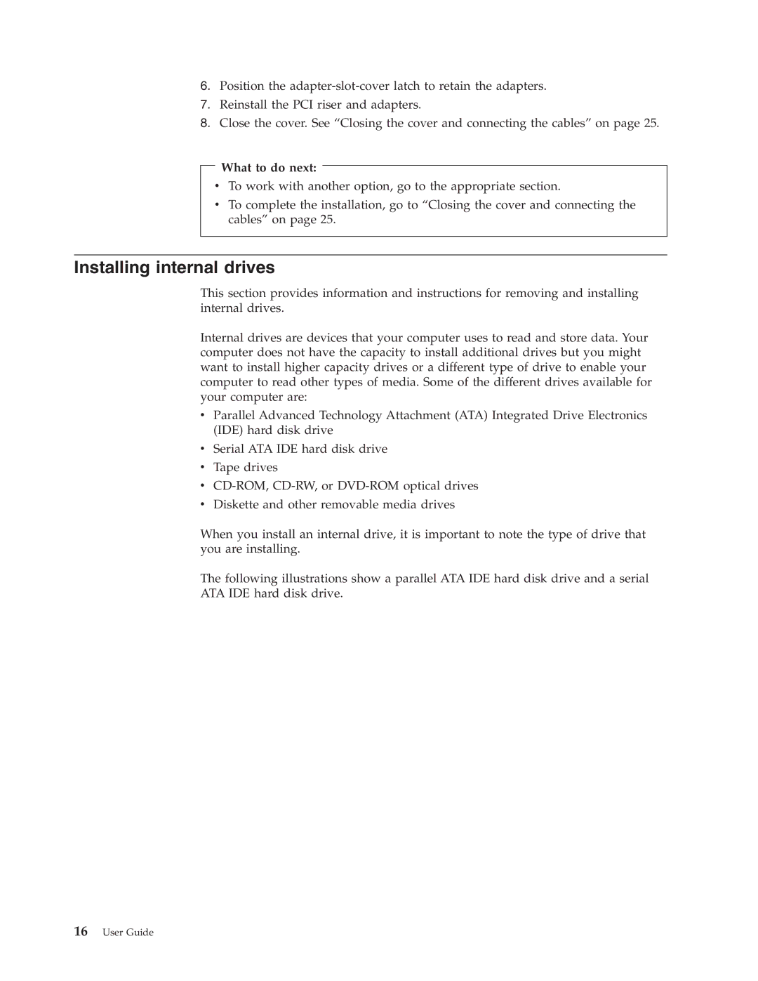 IBM 8183 manual Installing internal drives, What to do next 