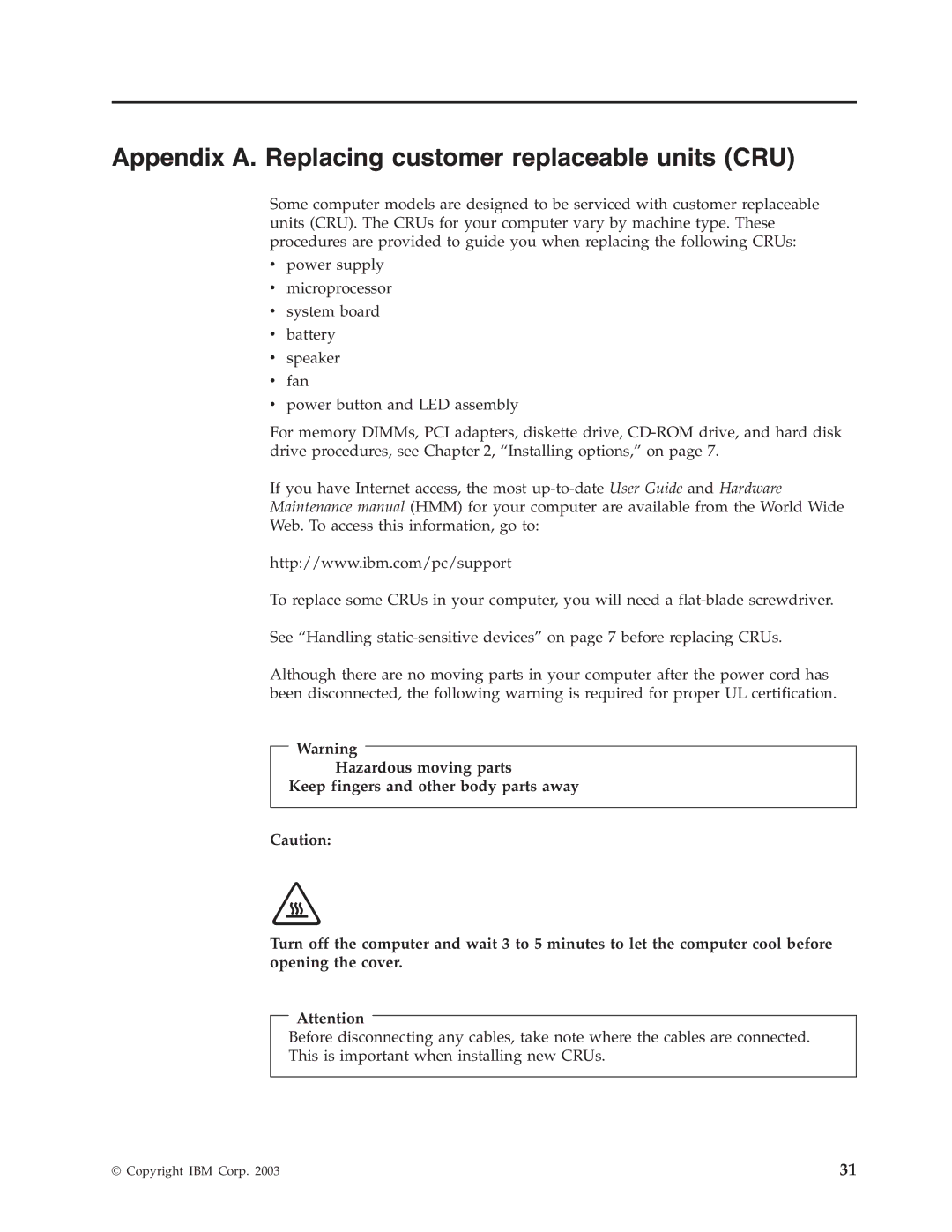 IBM 8183 manual Appendix A. Replacing customer replaceable units CRU 