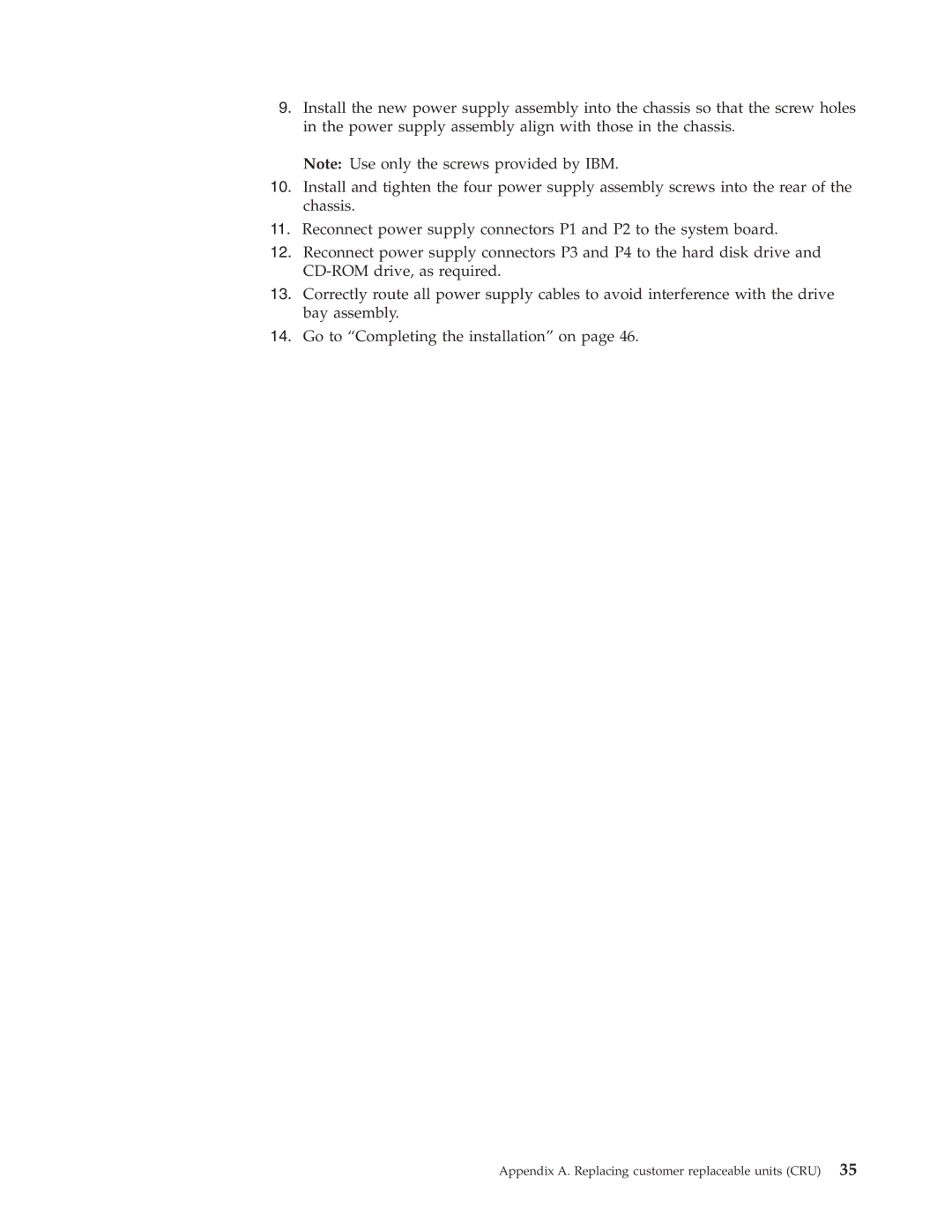 IBM 8183 manual Appendix A. Replacing customer replaceable units CRU 