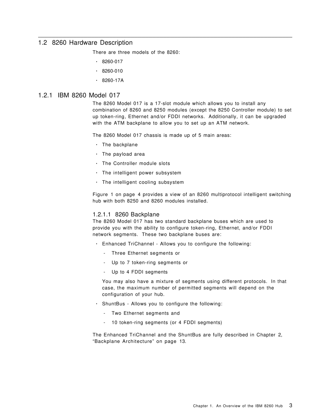 IBM manual Hardware Description, IBM 8260 Model, 1.1 8260 Backplane, There are three models 8260-017 8260-010 8260-17A 