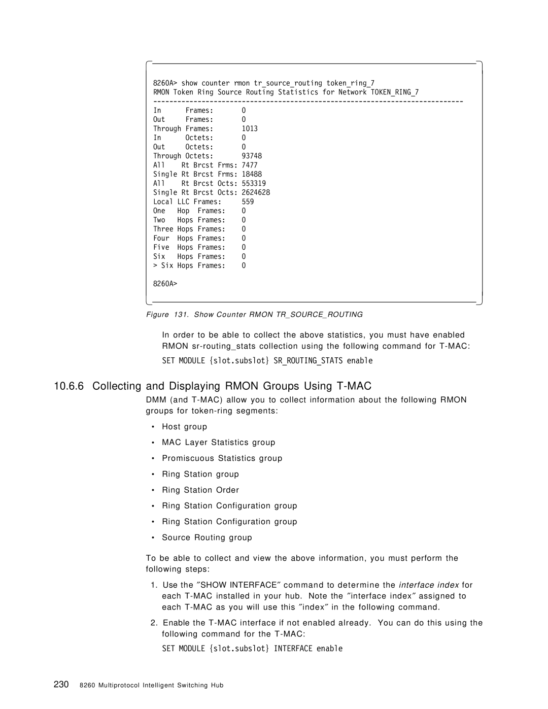 IBM 8260 manual Collecting and Displaying Rmon Groups Using T-MAC, SET Module slot.subslot Srroutingstats enable 