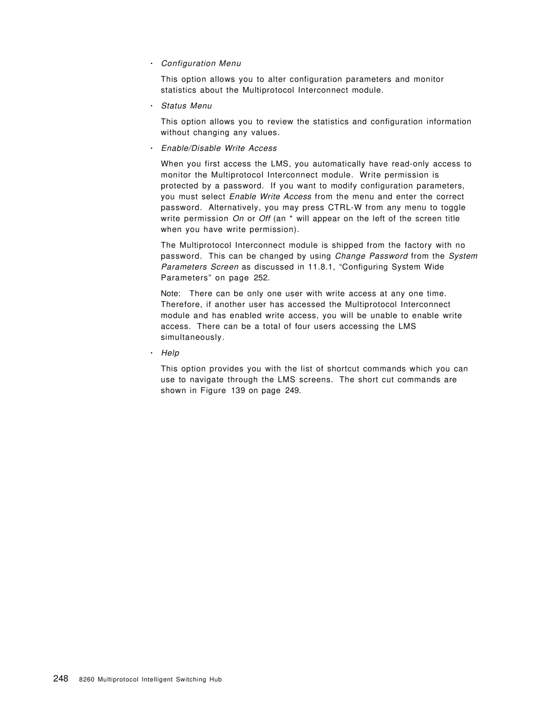 IBM 8260 manual ∙ Configuration Menu, ∙ Status Menu, ∙ Enable/Disable Write Access, ∙ Help 