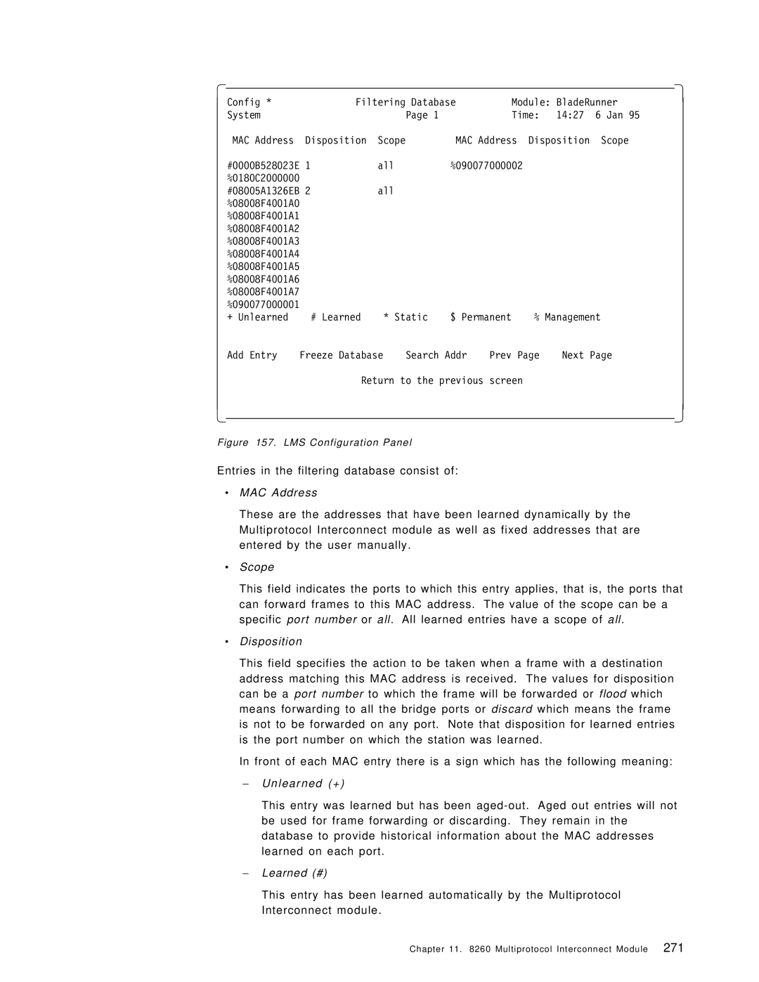 IBM 8260 manual Entries in the filtering database consist, ∙ MAC Address ∙ Scope, ∙ Disposition, Unlearned +, Learned # 