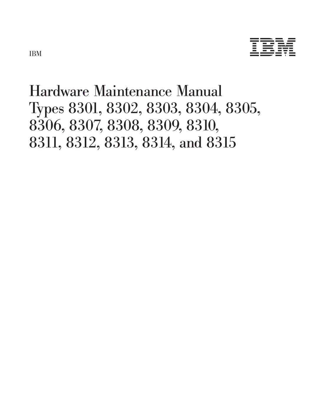 IBM 8308, 8309, 8312, 8313, 8311, 8310, 8315, 8314, 8301, 8306, 8304, 8302, 8303, 8305 manual Ibm 