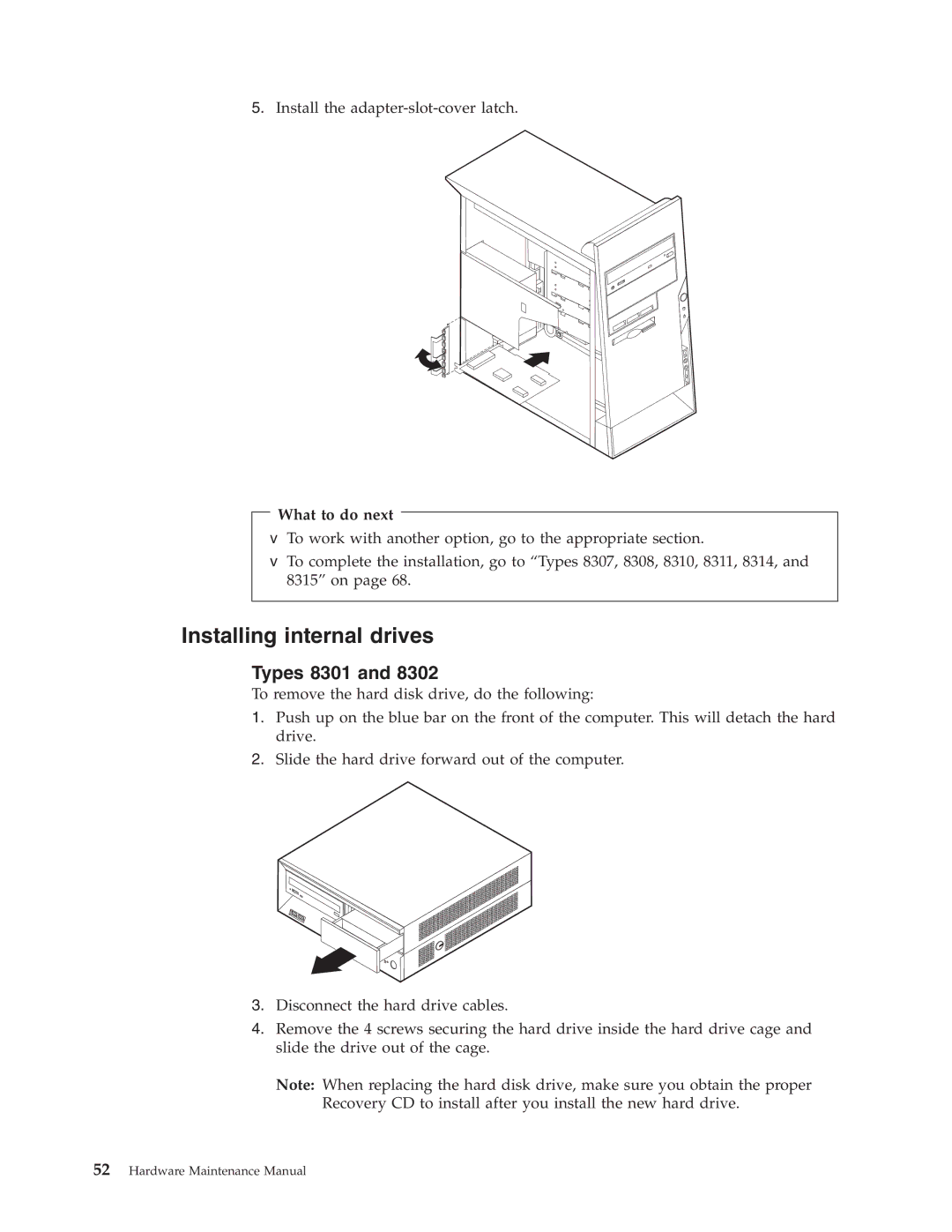 IBM 8312, 8309, 8308, 8313, 8311, 8310, 8315, 8314, 8301, 8306, 8304, 8302, 8303, 8305 manual Installing internal drives 