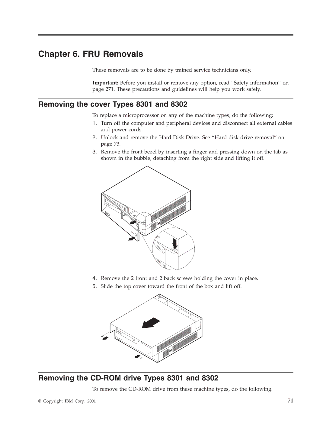 IBM 8314, 8309, 8308, 8312, 8313, 8311, 8310, 8315, 8306, 8304 Removing the cover Types 8301, Removing the CD-ROM drive Types 8301 