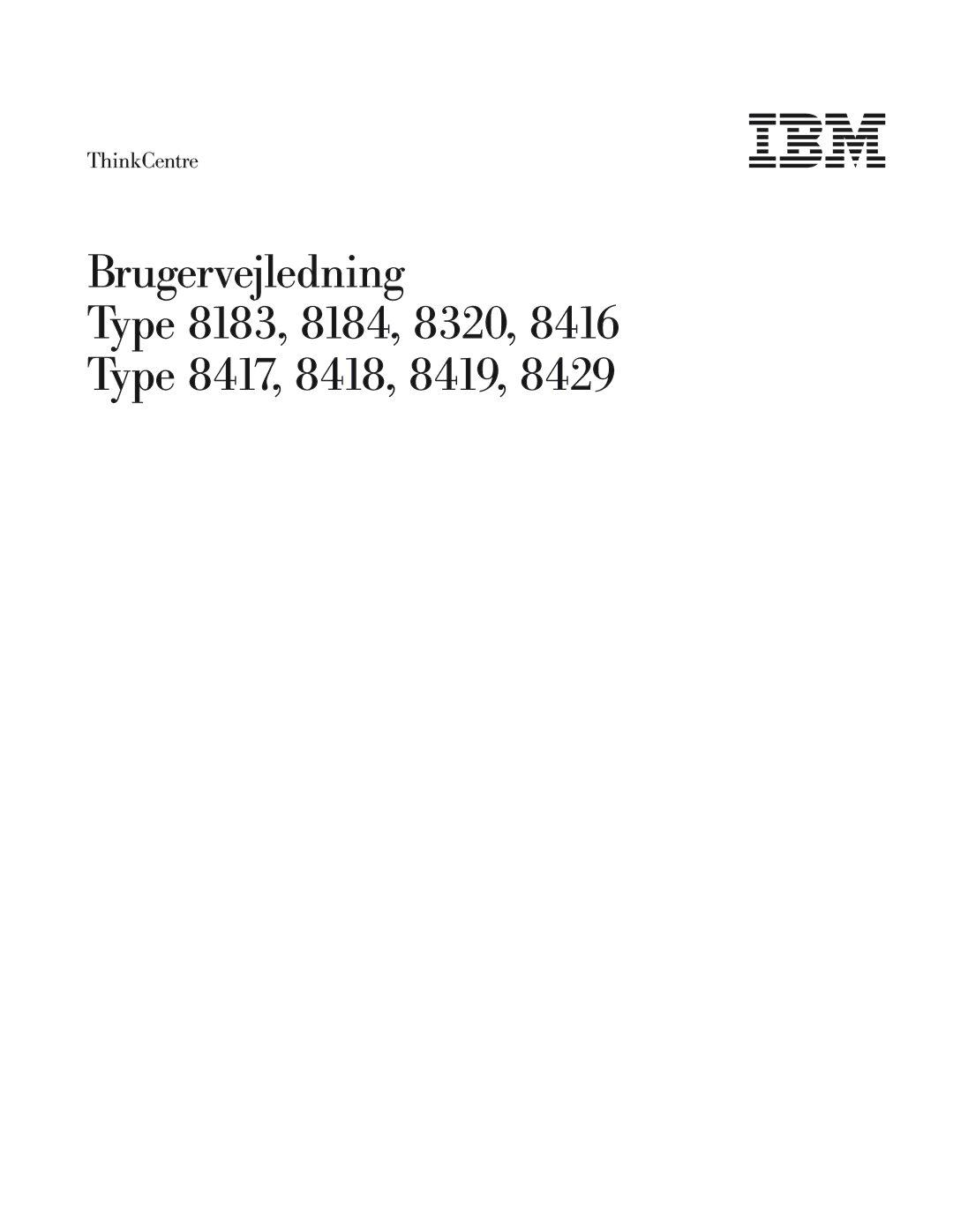 IBM 8416, 8429 manual Brugervejledning Type 8183, 8184, 8320 Type 8417, 8418, 8419 