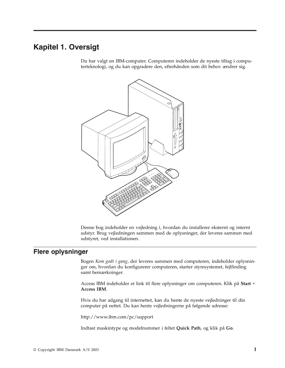 IBM 8184, 8419, 8416, 8183, 8429, 8417, 8418, 8320 manual Kapitel 1. Oversigt, Flere oplysninger 