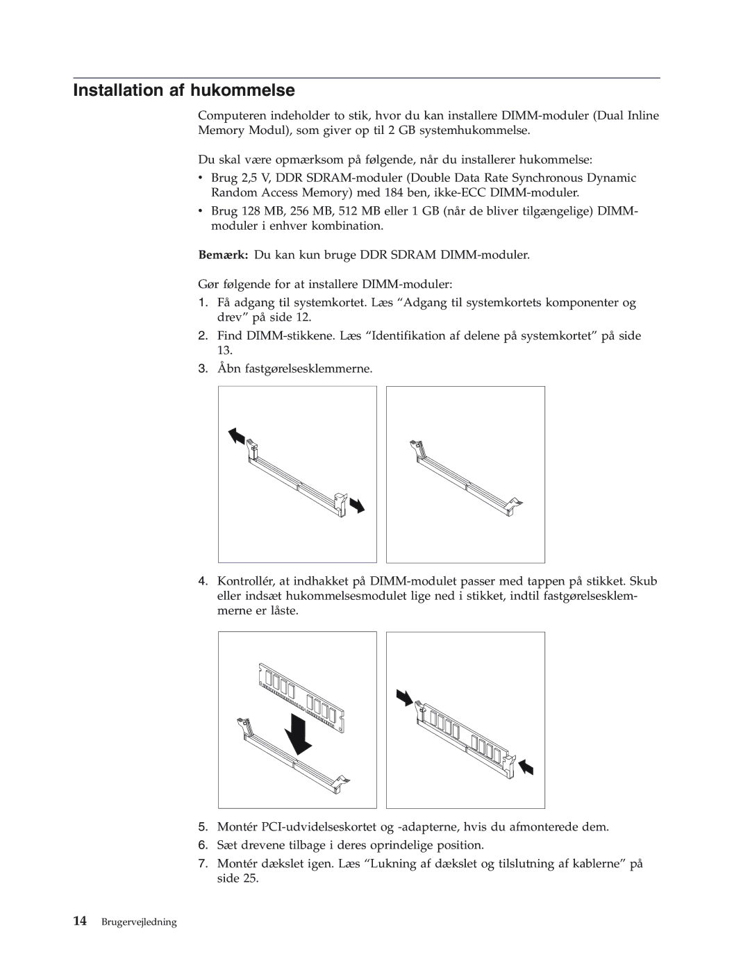 IBM 8183, 8419, 8416, 8429, 8417, 8184, 8418, 8320 manual Installation af hukommelse 