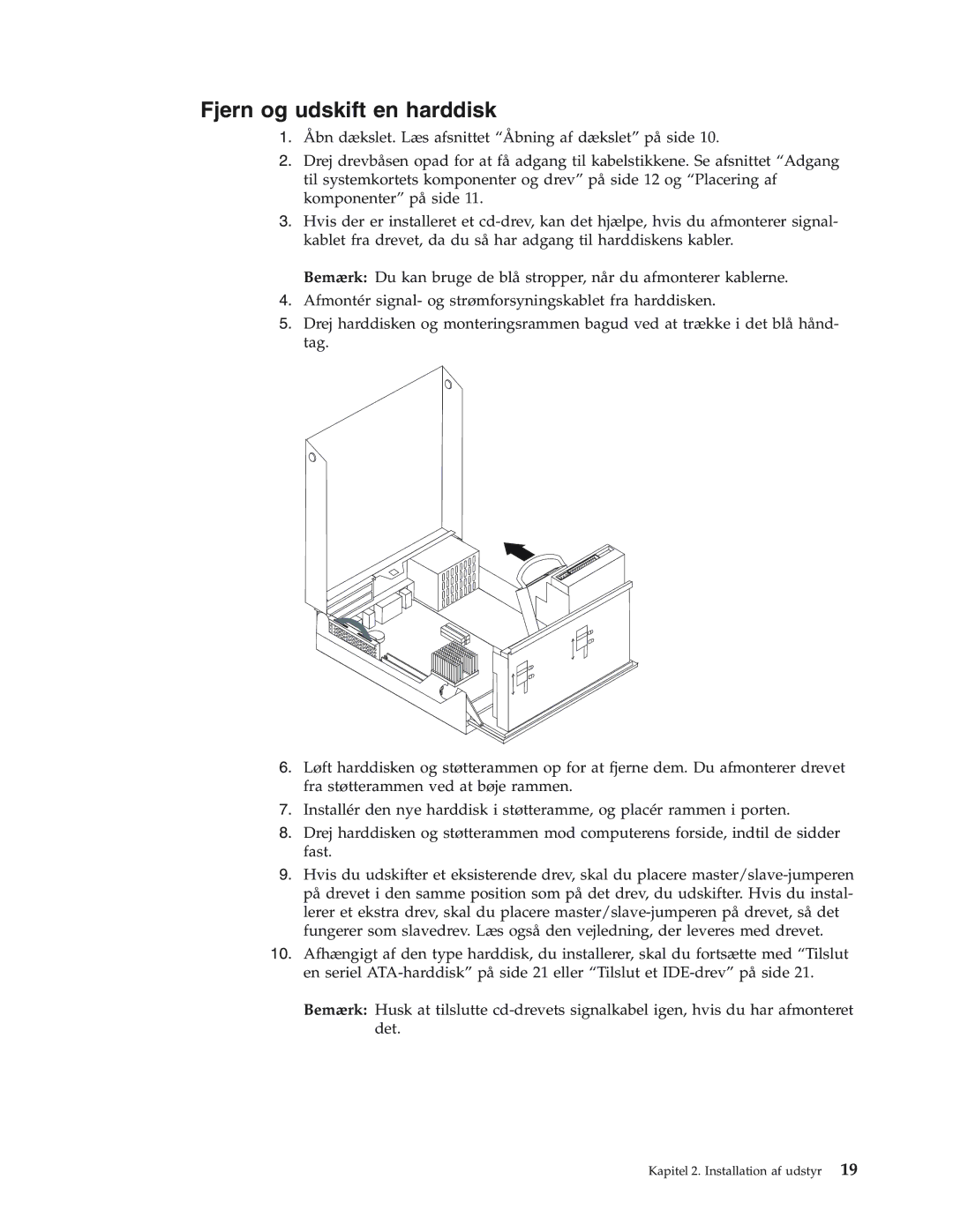 IBM 8320, 8419, 8416, 8183, 8429, 8417, 8184, 8418 manual Fjern og udskift en harddisk 