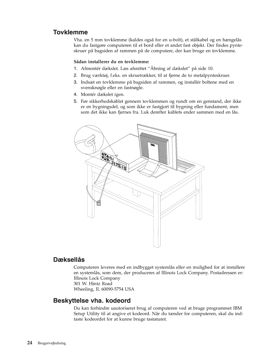 IBM 8417, 8419, 8416, 8183, 8429, 8184, 8418 Tovklemme, Dæksellås, Beskyttelse vha. kodeord, Sådan installerer du en tovklemme 