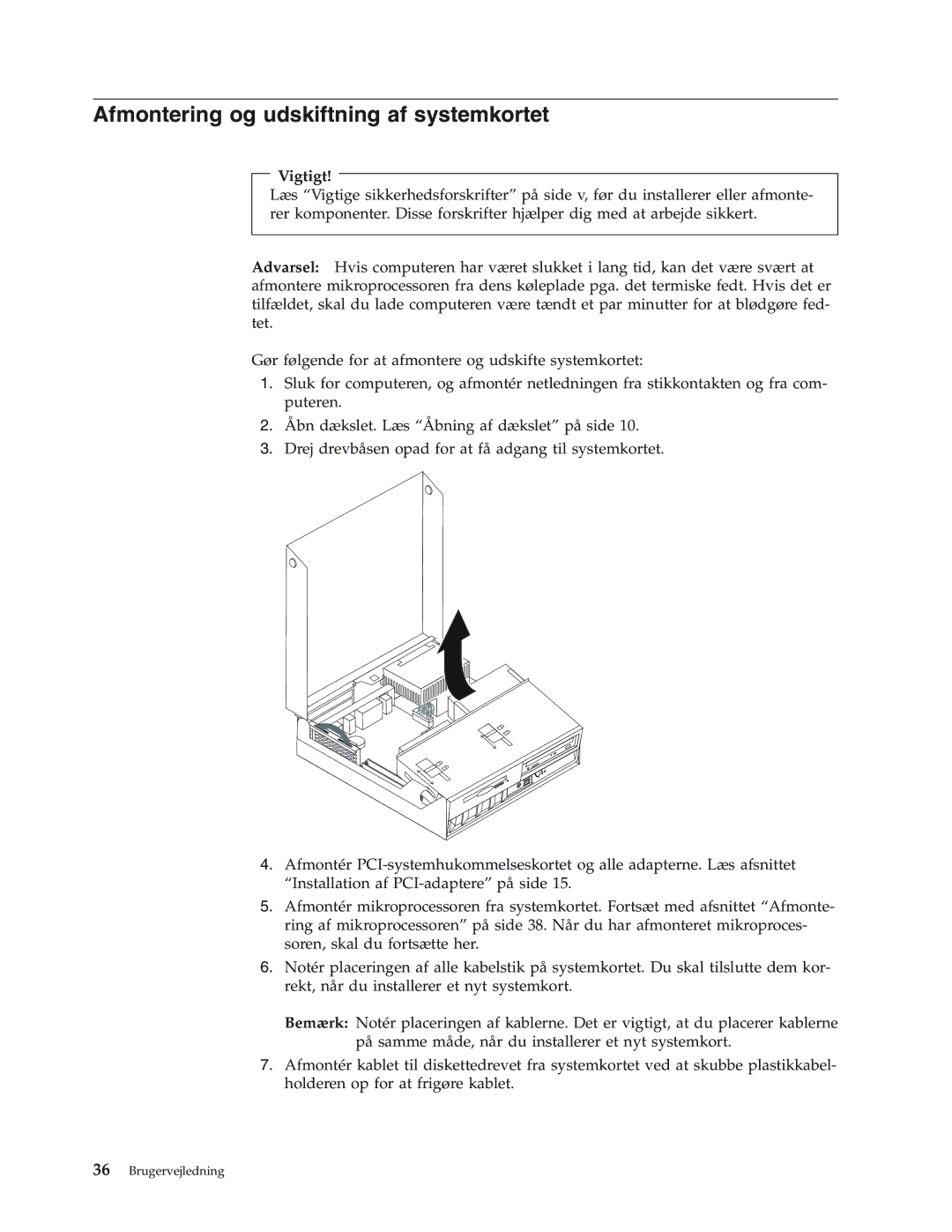 IBM 8419, 8416, 8183, 8429, 8417, 8184, 8418, 8320 manual Afmontering og udskiftning af systemkortet, Vigtigt 