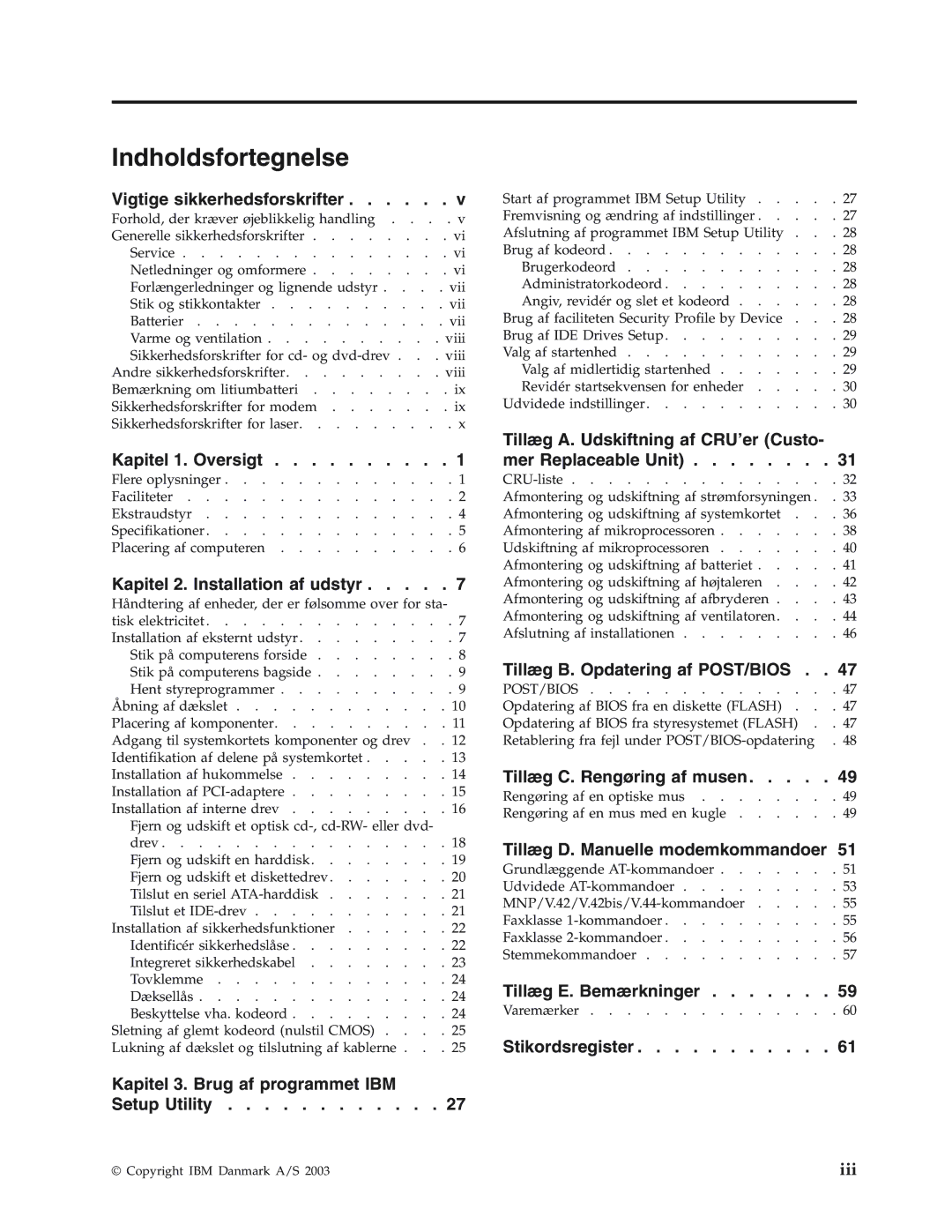 IBM 8184, 8419, 8416, 8183, 8429, 8417, 8418, 8320 manual Indholdsfortegnelse, Vigtige sikkerhedsforskrifter 