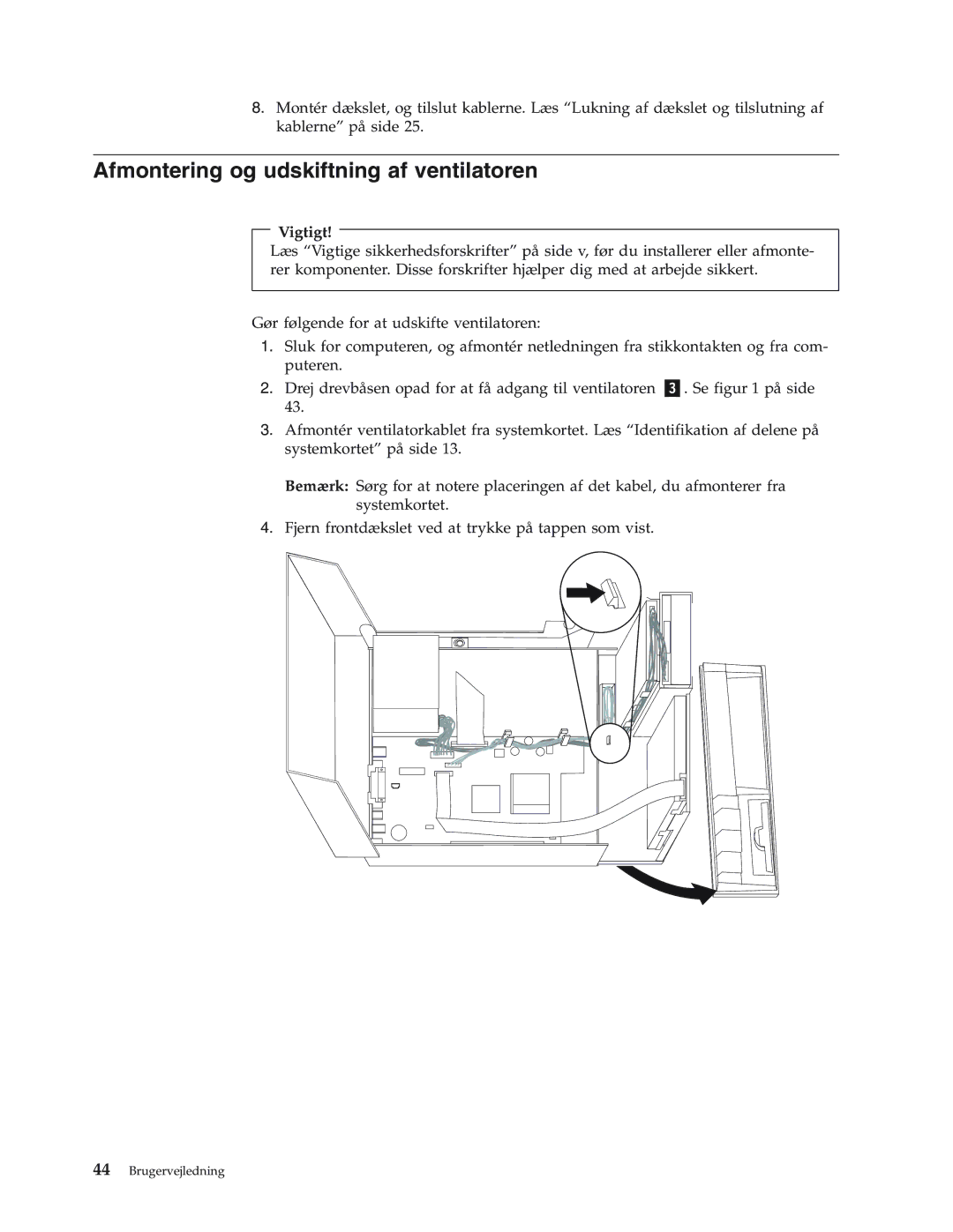 IBM 8419, 8416, 8183, 8429, 8417, 8184, 8418, 8320 manual Afmontering og udskiftning af ventilatoren 