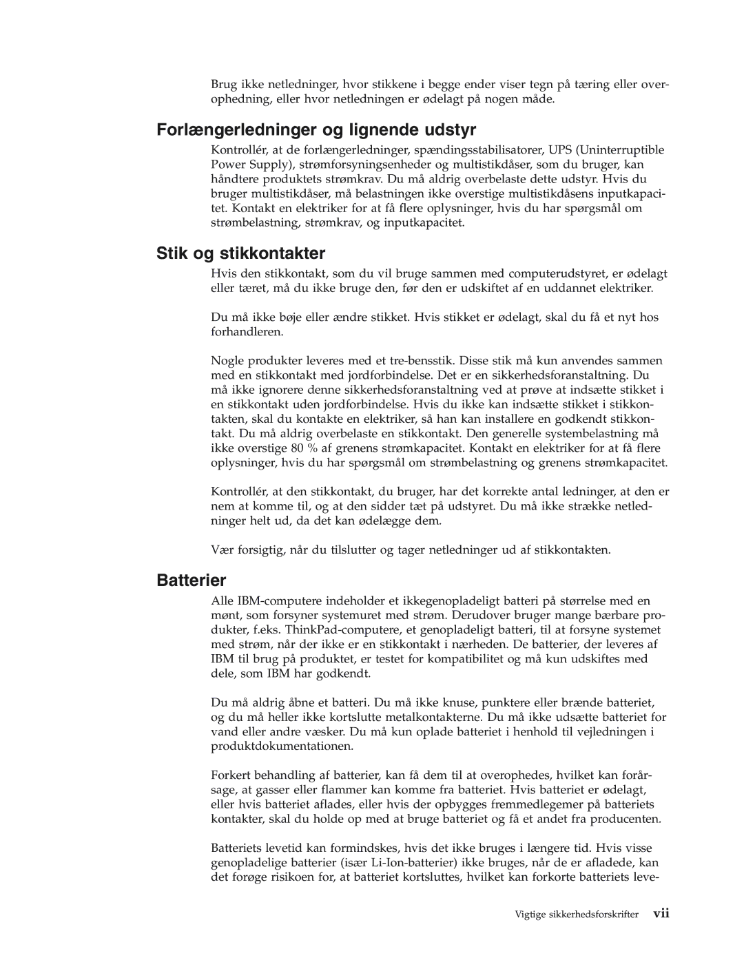 IBM 8416, 8419, 8183, 8429, 8417, 8184, 8418, 8320 manual Forlængerledninger og lignende udstyr, Stik og stikkontakter, Batterier 