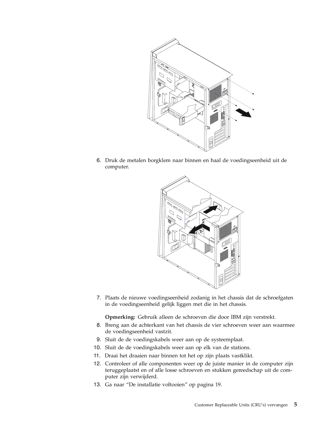 IBM 8144, 8423, 8427, 8422, 8146 manual Customer Replaceable Units CRU’s vervangen 