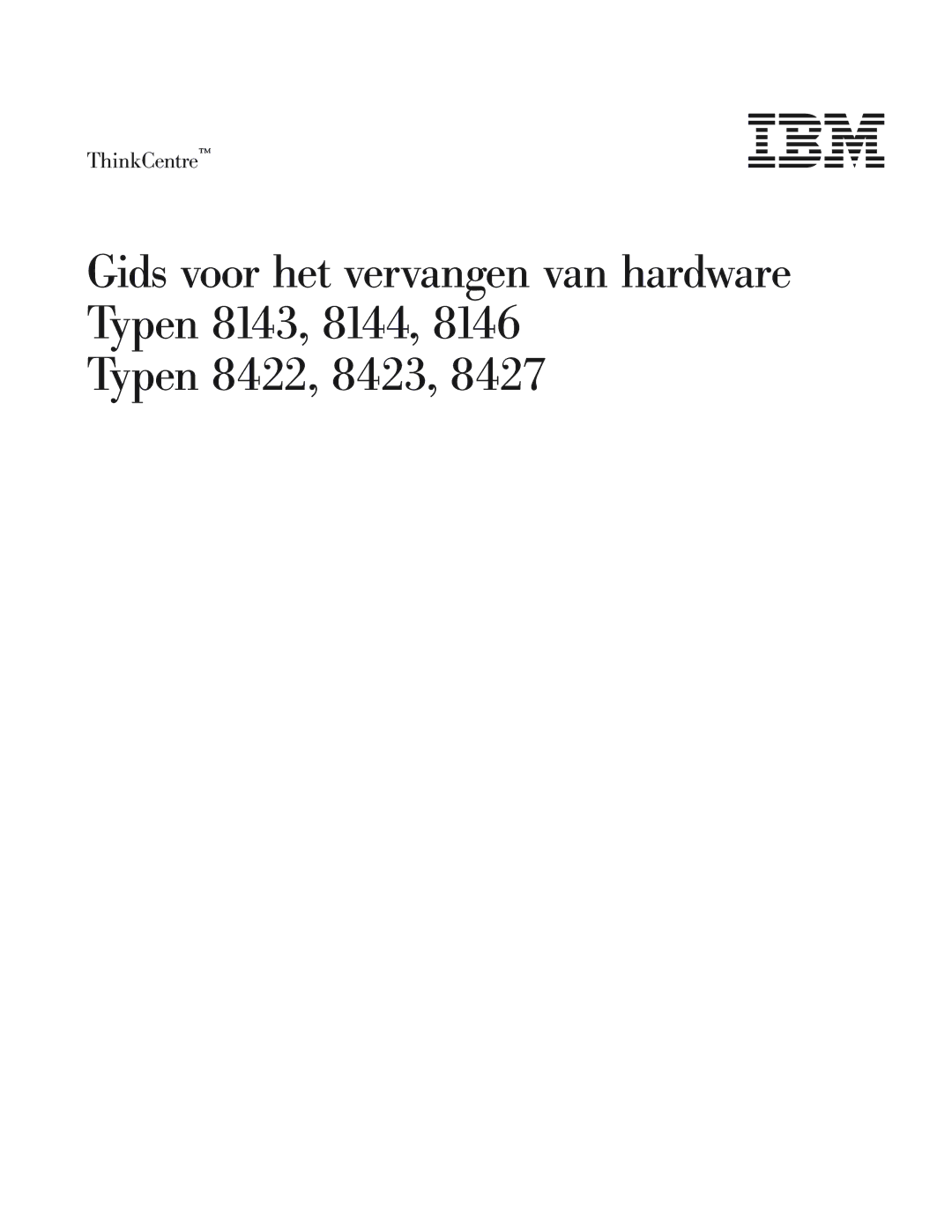 IBM 8144, 8423, 8427, 8422, 8146 manual ThinkCentre 