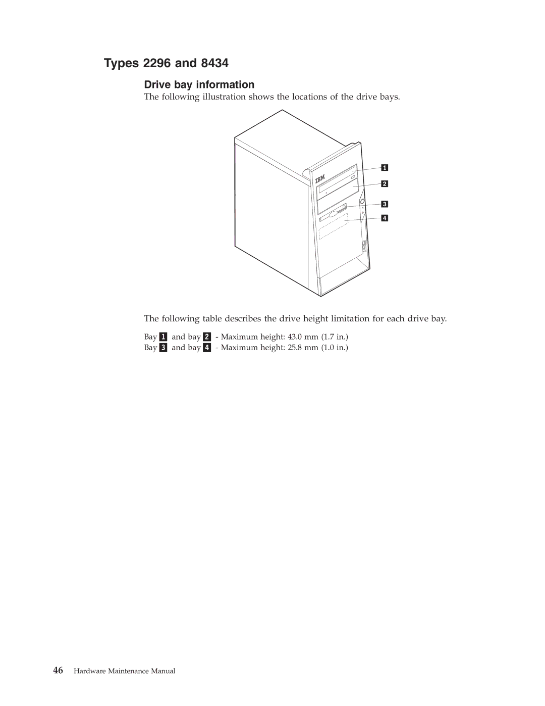 IBM 8191, 8434, 8316, 8199, 8198, 2296 manual Drive bay information 