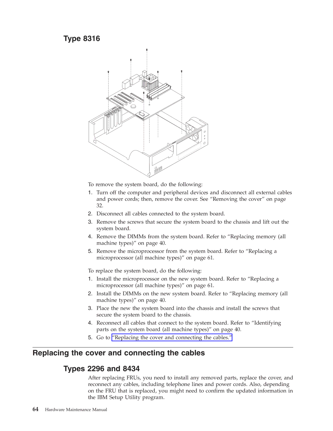 IBM 8191, 8434, 8316, 8199, 8198 manual Replacing the cover and connecting the cables Types 2296 