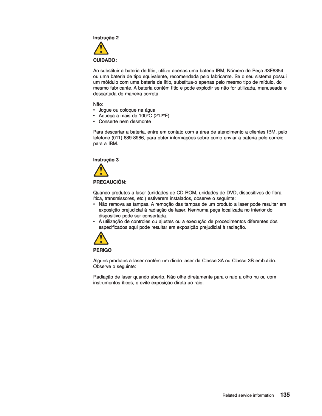 IBM 8682 manual Instrução CUIDADO, Instrução PRECAUCIÓN, Perigo 