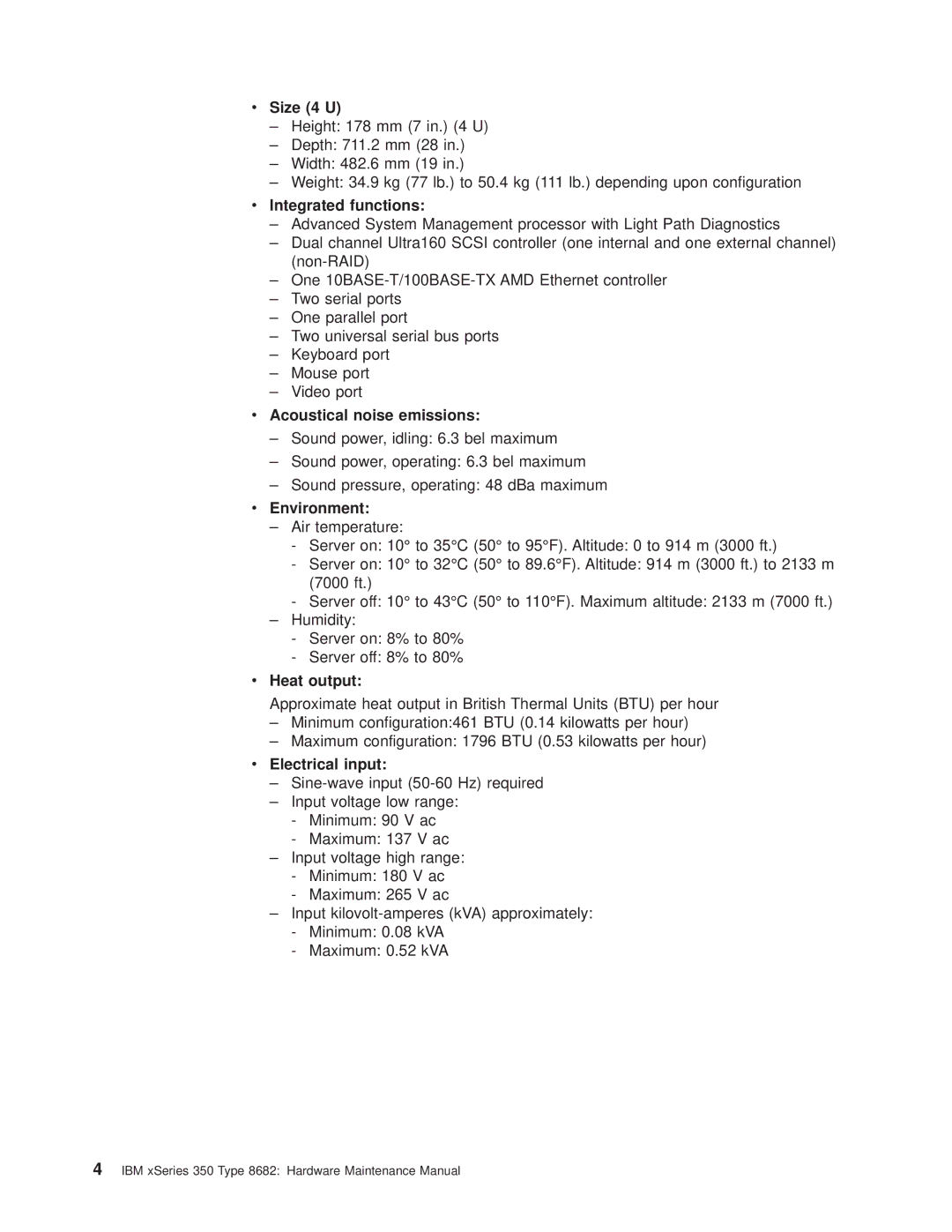 IBM 8682 manual Size 4 U, Integrated functions, Acoustical noise emissions, Environment, Heat output, Electrical input 