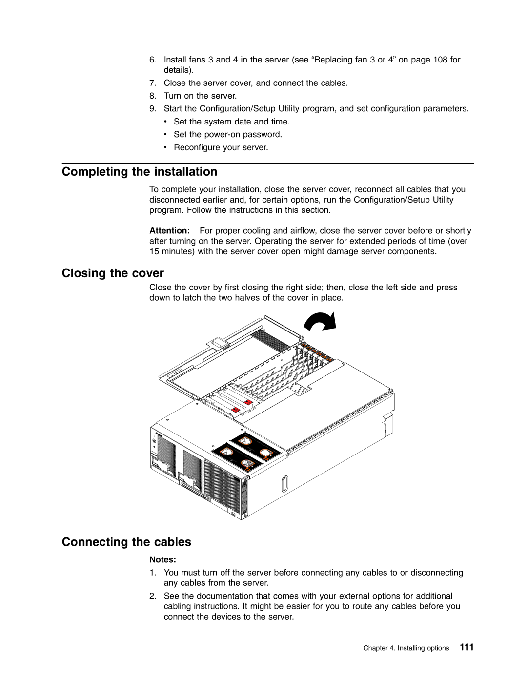 IBM 8688 manual Completing the installation, Closing the cover, Connecting the cables 