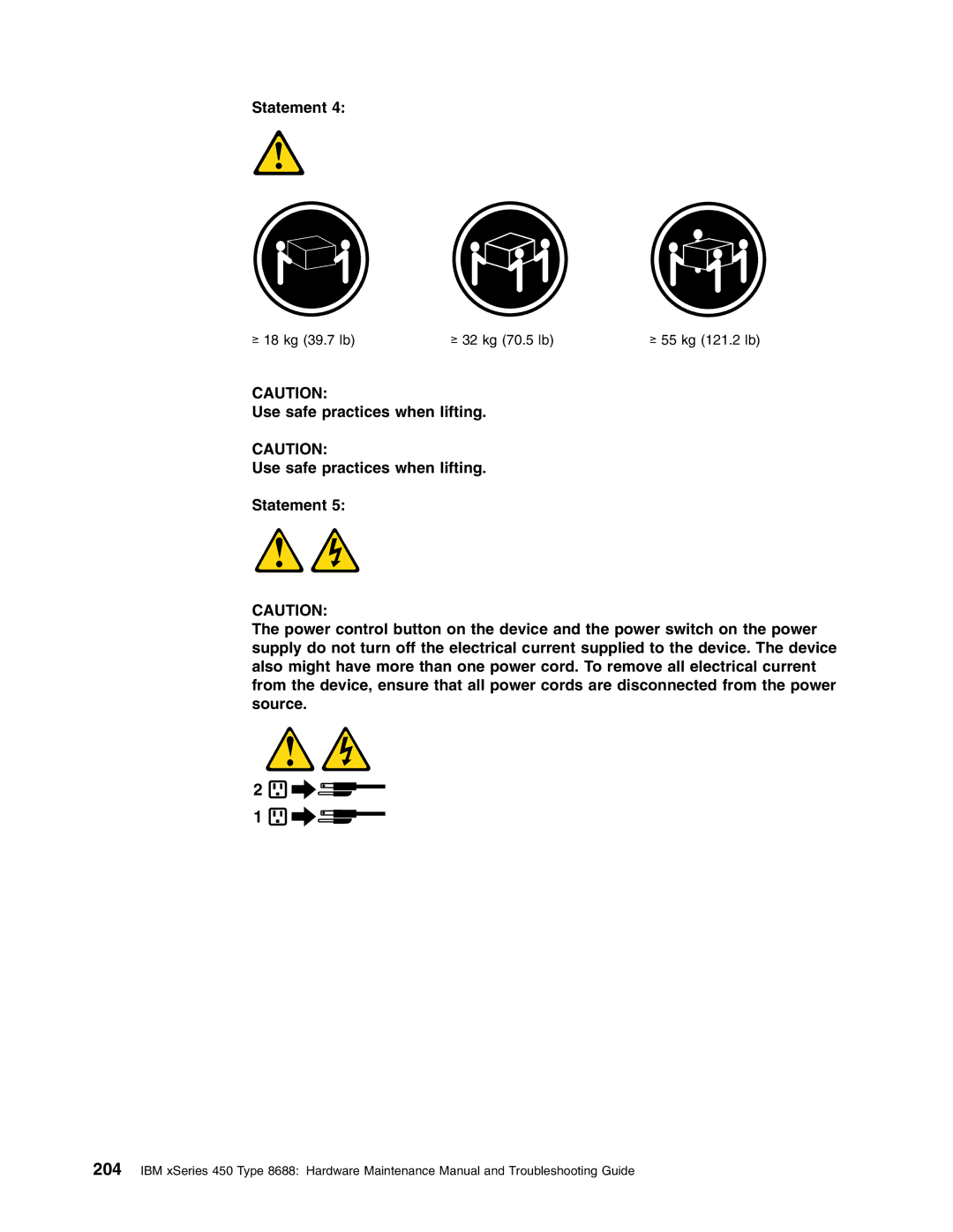 IBM 8688 manual ≥ 18 kg 39.7 lb ≥ 32 kg 70.5 lb ≥ 55 kg 121.2 lb 