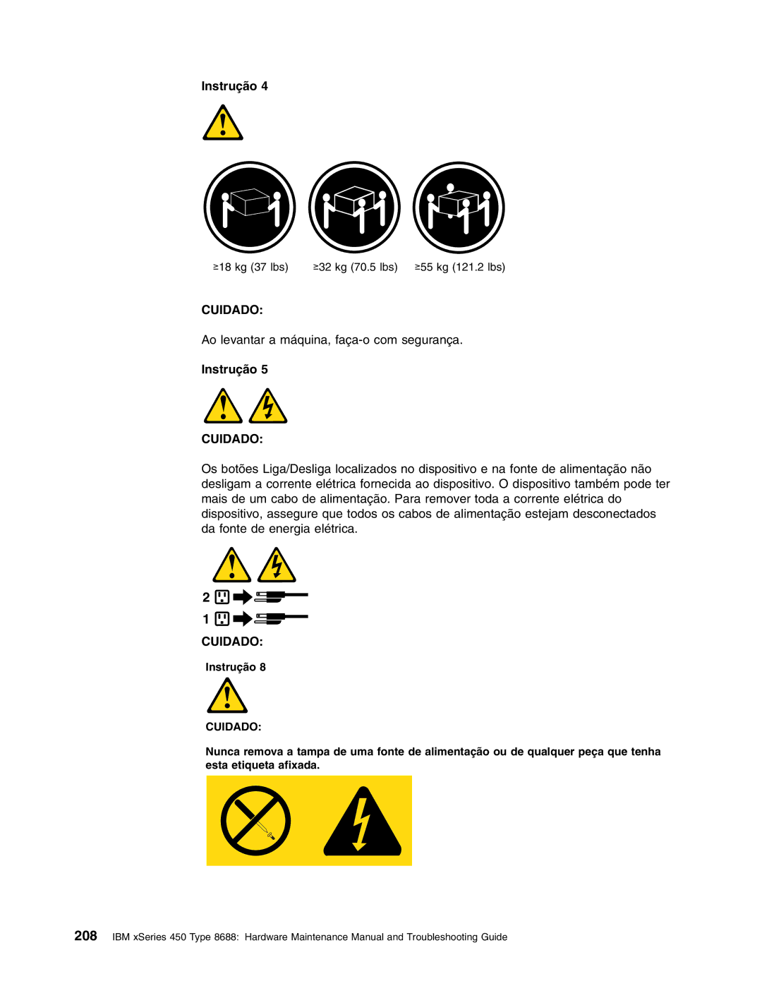 IBM 8688 manual Cuidado, Instrução 